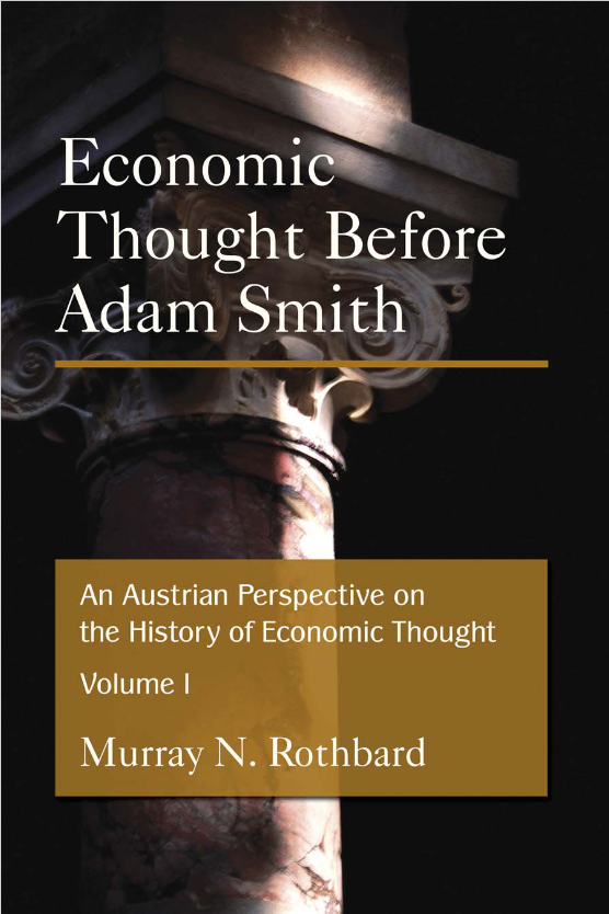 Economic Thought Before Adam Smith: Volume 1